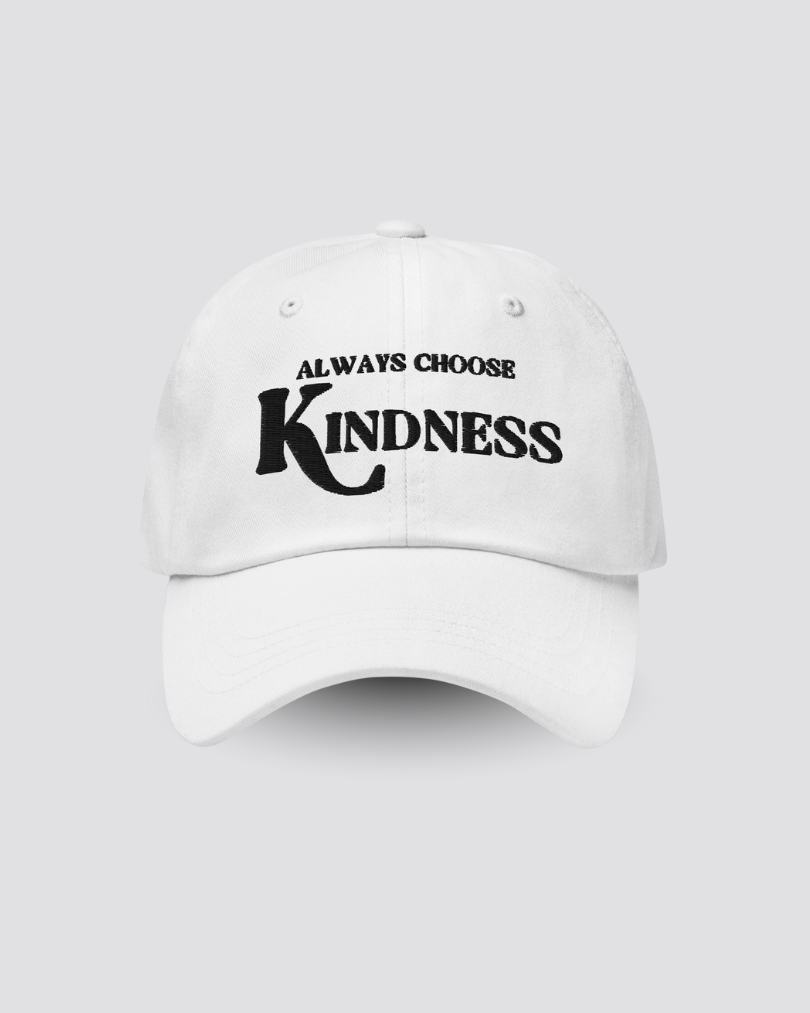 White cap with 'Always Choose Kindness' text on a white background
