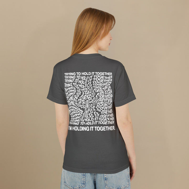 Trying To Hold It Together - Heavyweight Tee