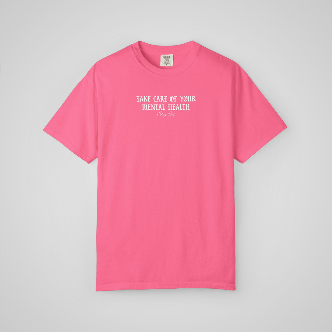 Take Care Of Your Mental Health - Comfort Colors Heavyweight Tee