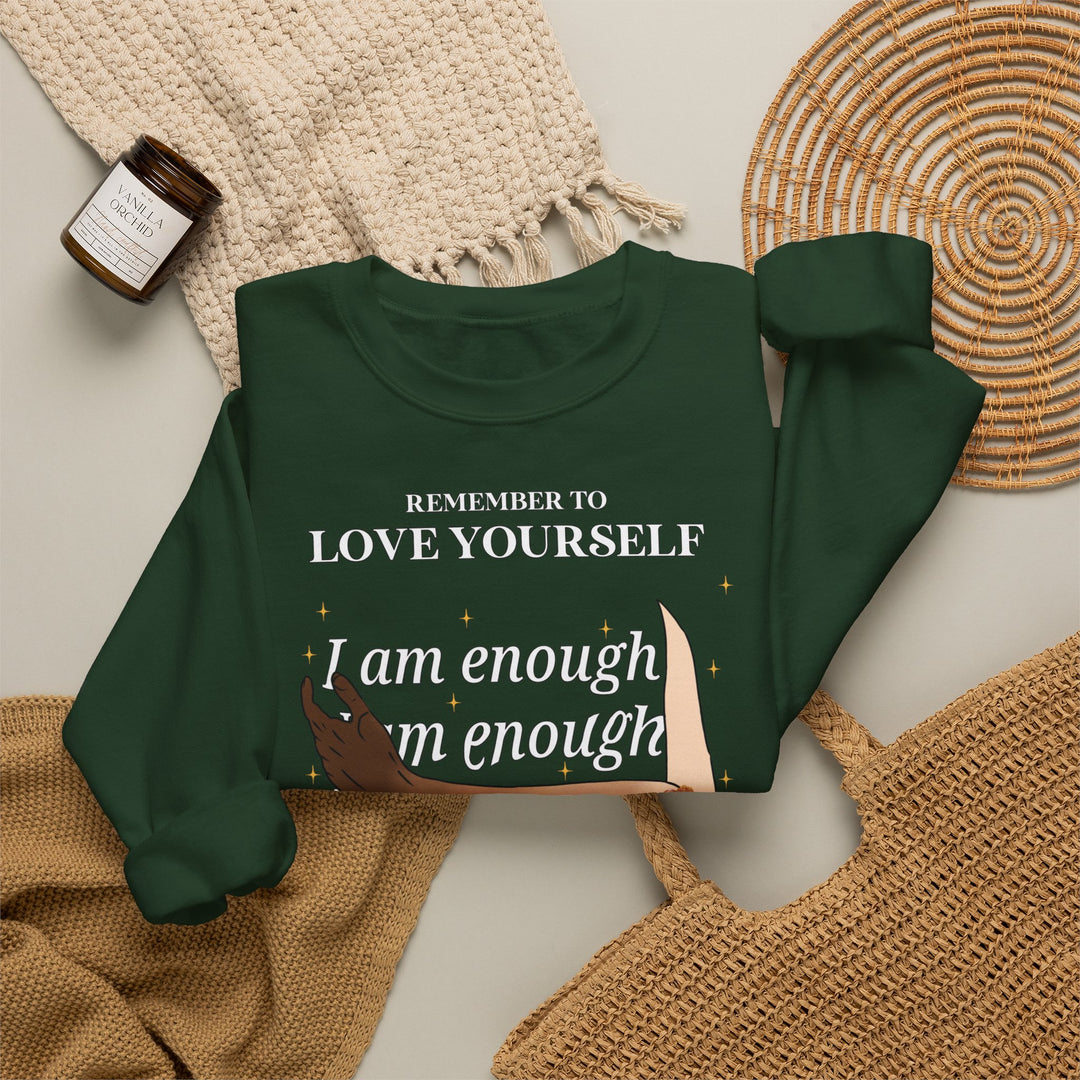 Remember to Love Yourself - I Am Enough Self-Love Affirmation Crewneck Sweatshirt