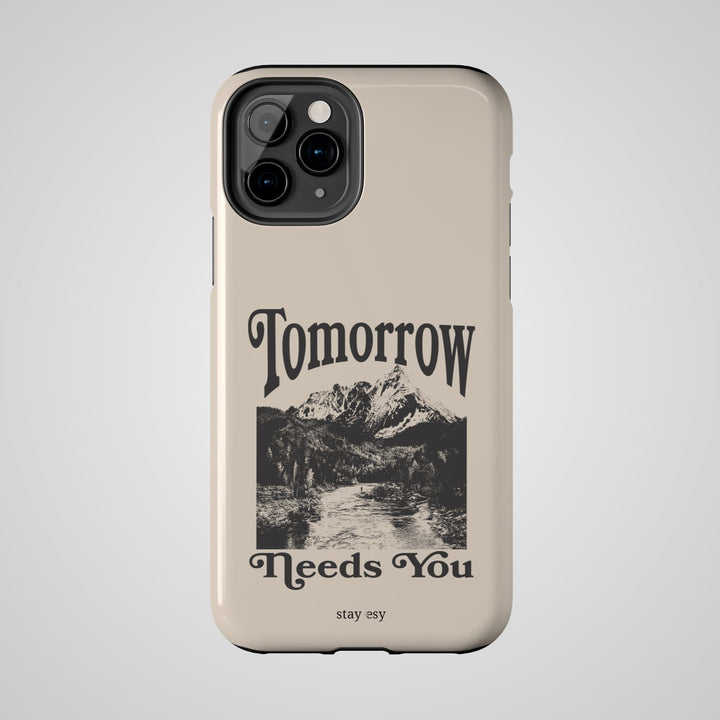 Tomorrow Needs You Phone Case