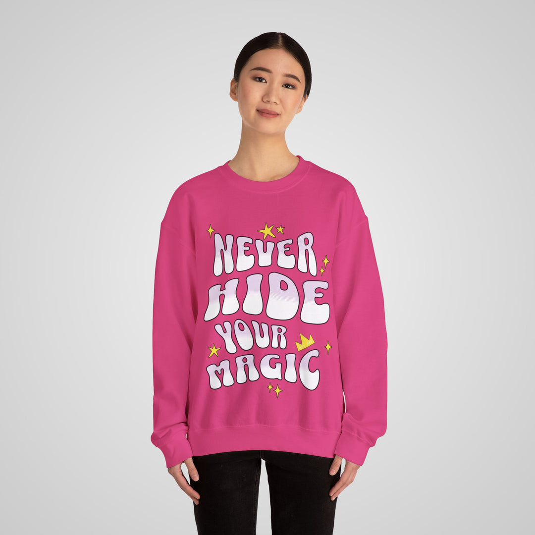 Never Hide Your Magic - Sweatshirt