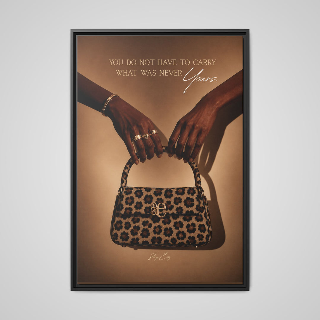 You Do Not Have To Carry What Was Never Yours - Framed Canvas Wall Art