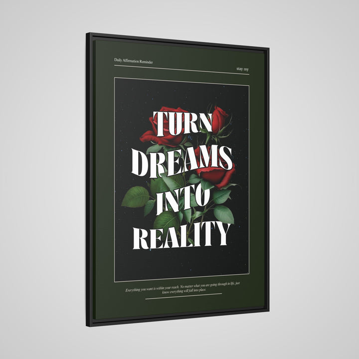 Turn Dreams Into Reality Motivational Framed Canvas Wall Art | Stay Esy