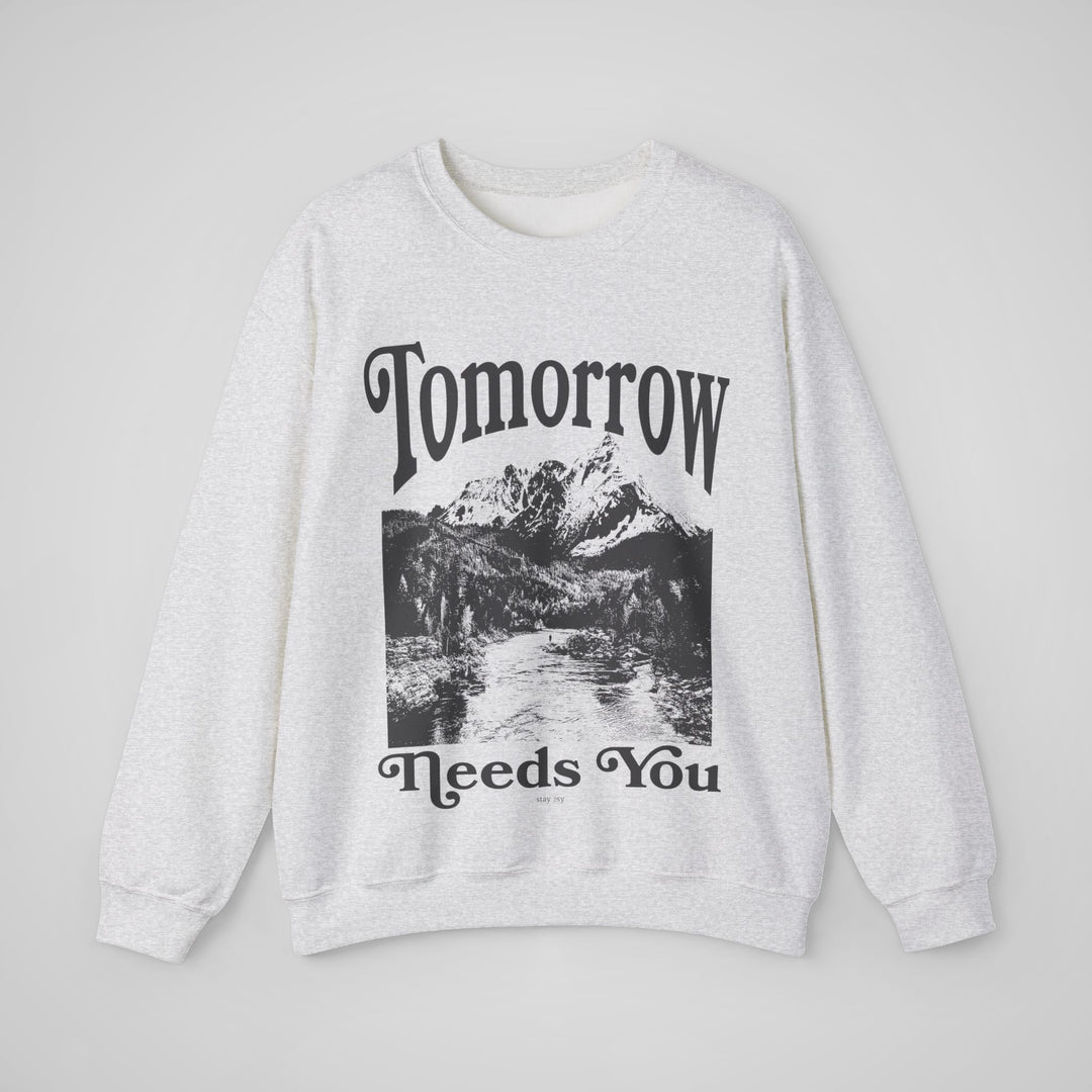 Tomorrow Needs You - Sweatshirt
