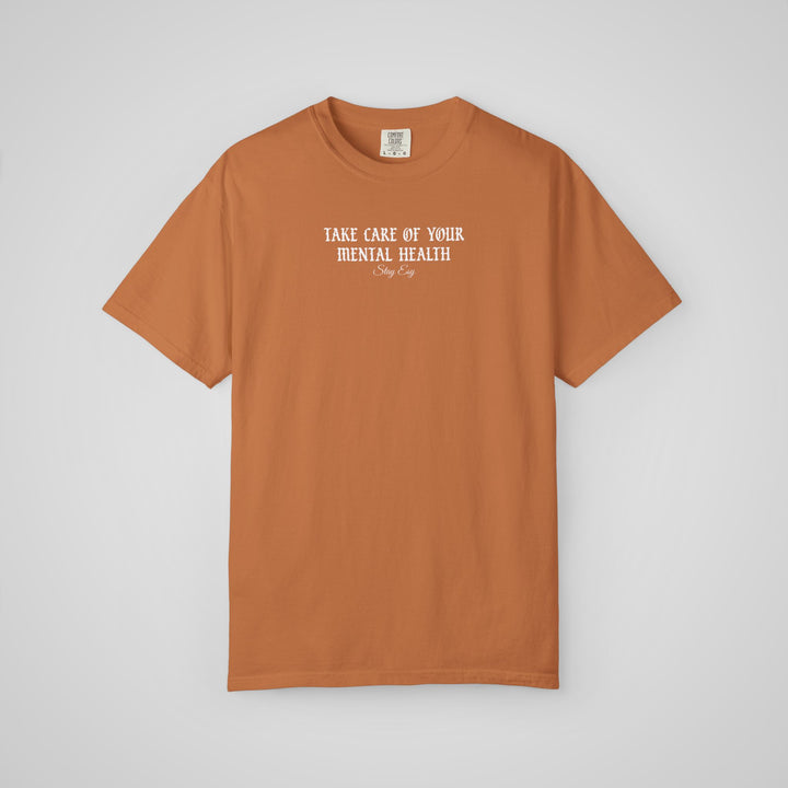 Take Care Of Your Mental Health - Comfort Colors Heavyweight Tee