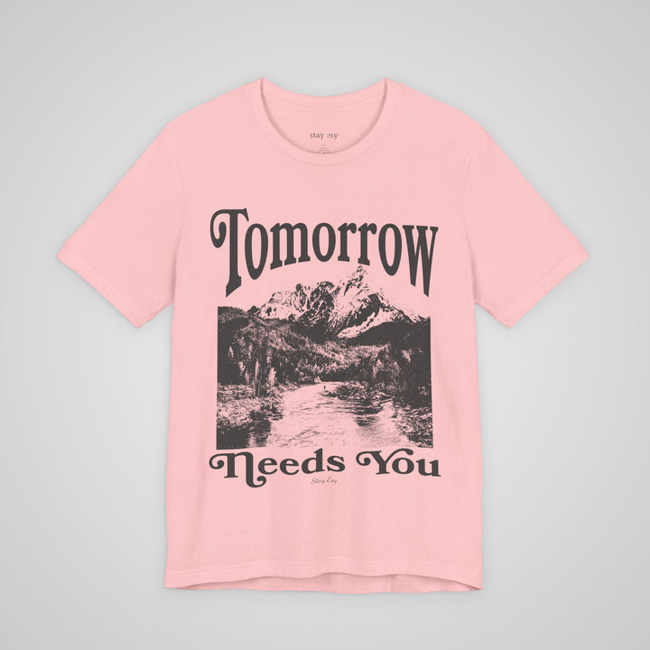 Tomorrow Needs You - Lightweight Tee