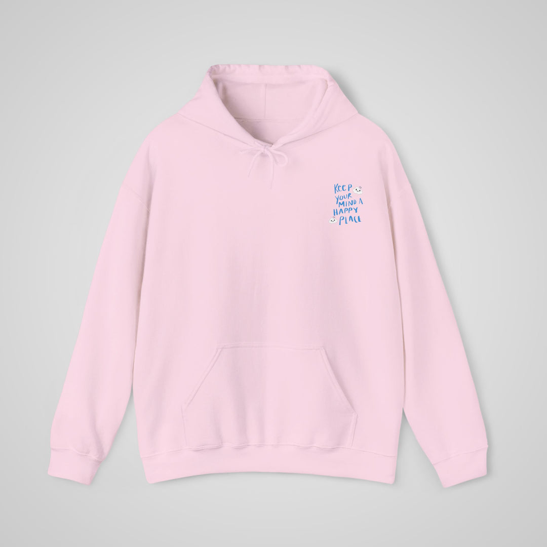 Keep Your Mind A Happy Place Hoodie