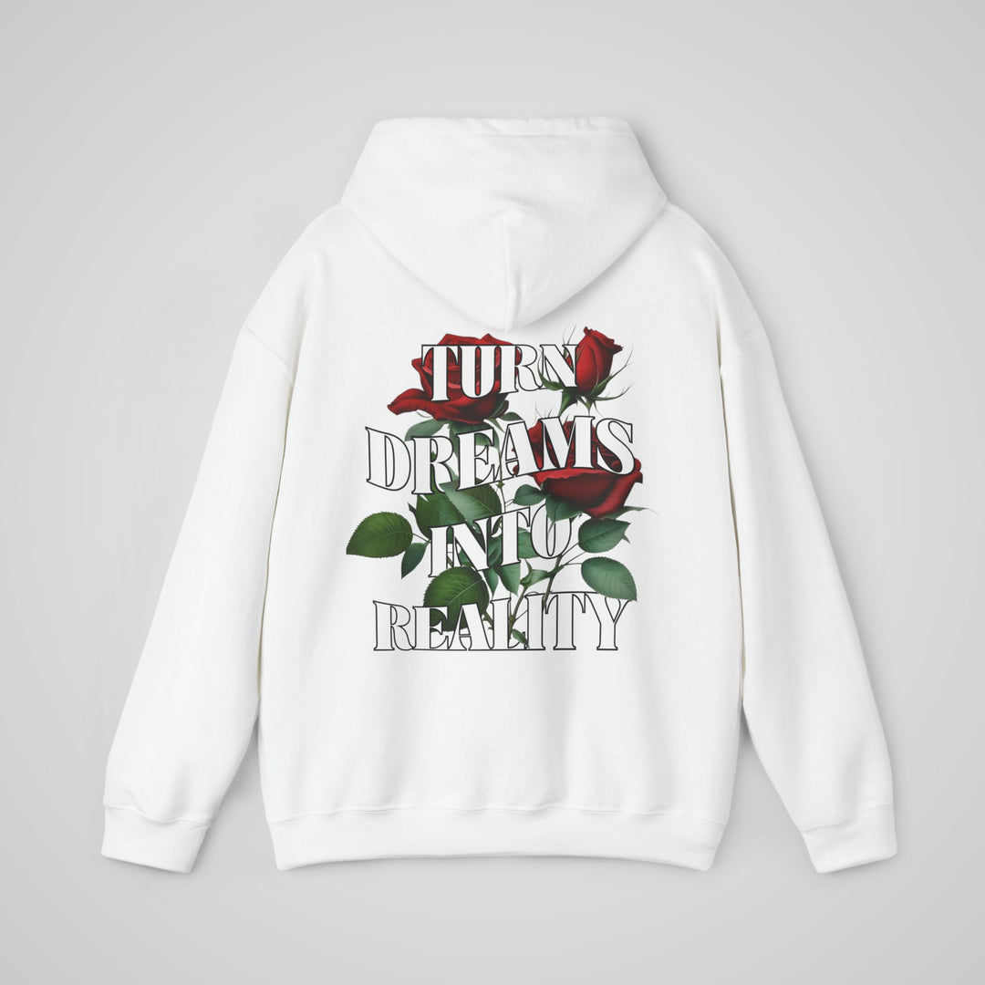 Turn Dreams Into Reality - Hoodie
