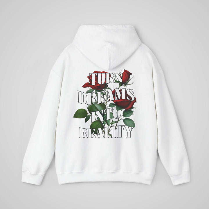 Turn Dreams Into Reality - Hoodie