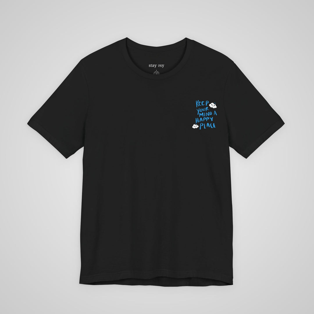 Keep Your Mind A Happy Place T-Shirt