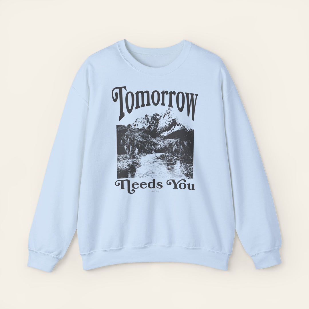 Tomorrow Needs You - Crewneck Sweatshirt
