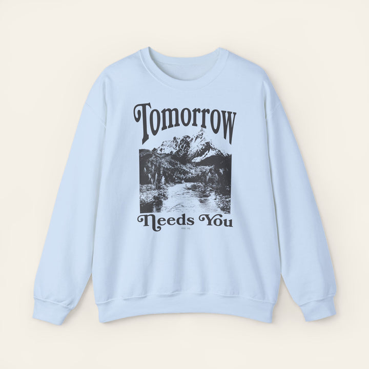 Tomorrow Needs You - Crewneck Sweatshirt