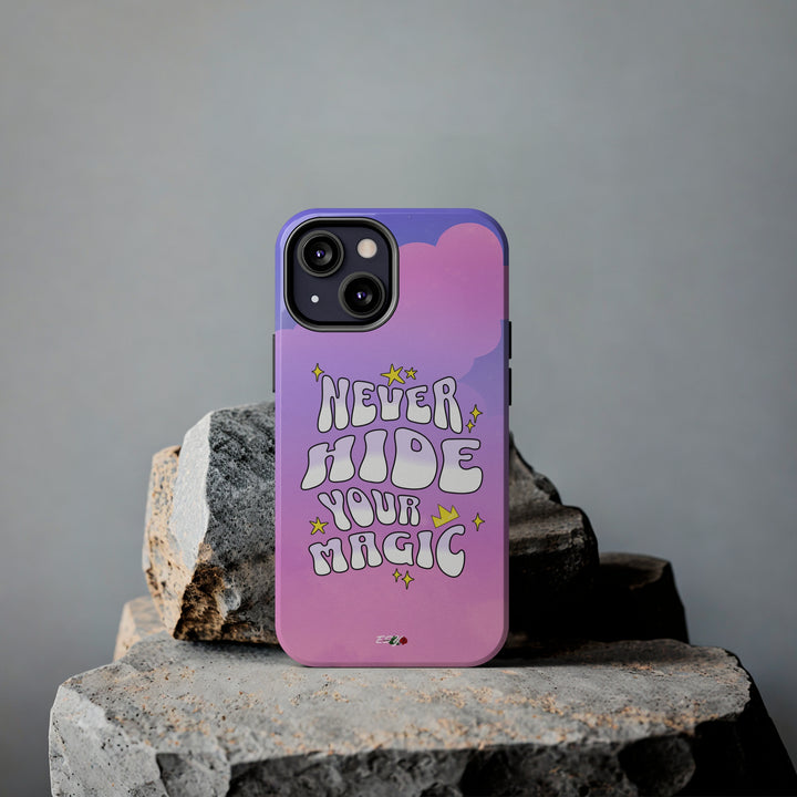 Never Hide Your Magic iPhone Case