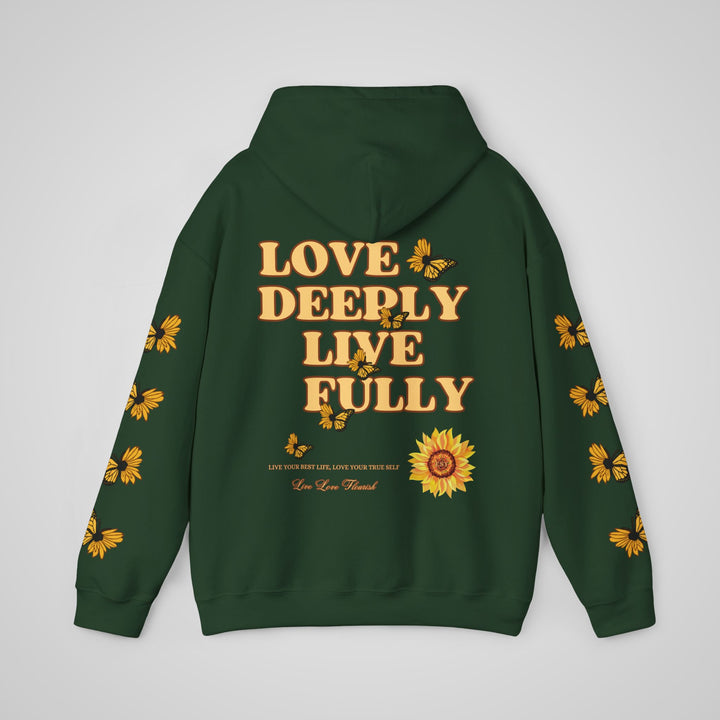 Love Deeply Live Fully - Hoodie