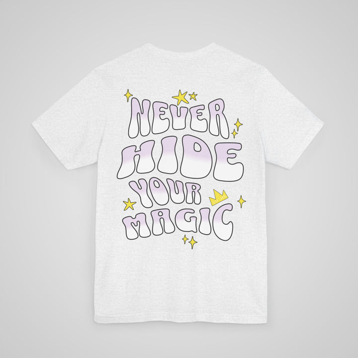 Never Hide Your Magic - Lightweight Tee