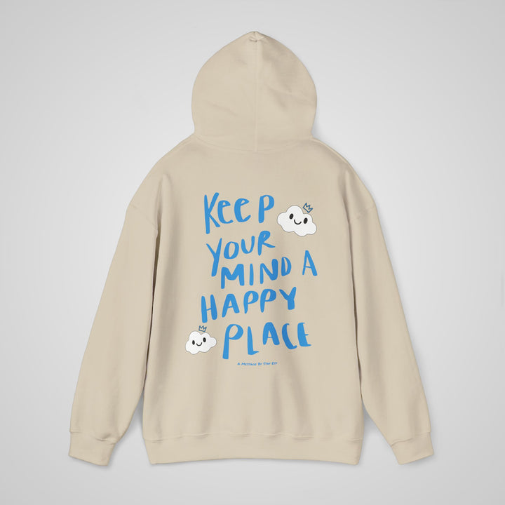 Keep Your Mind A Happy Place Hoodie
