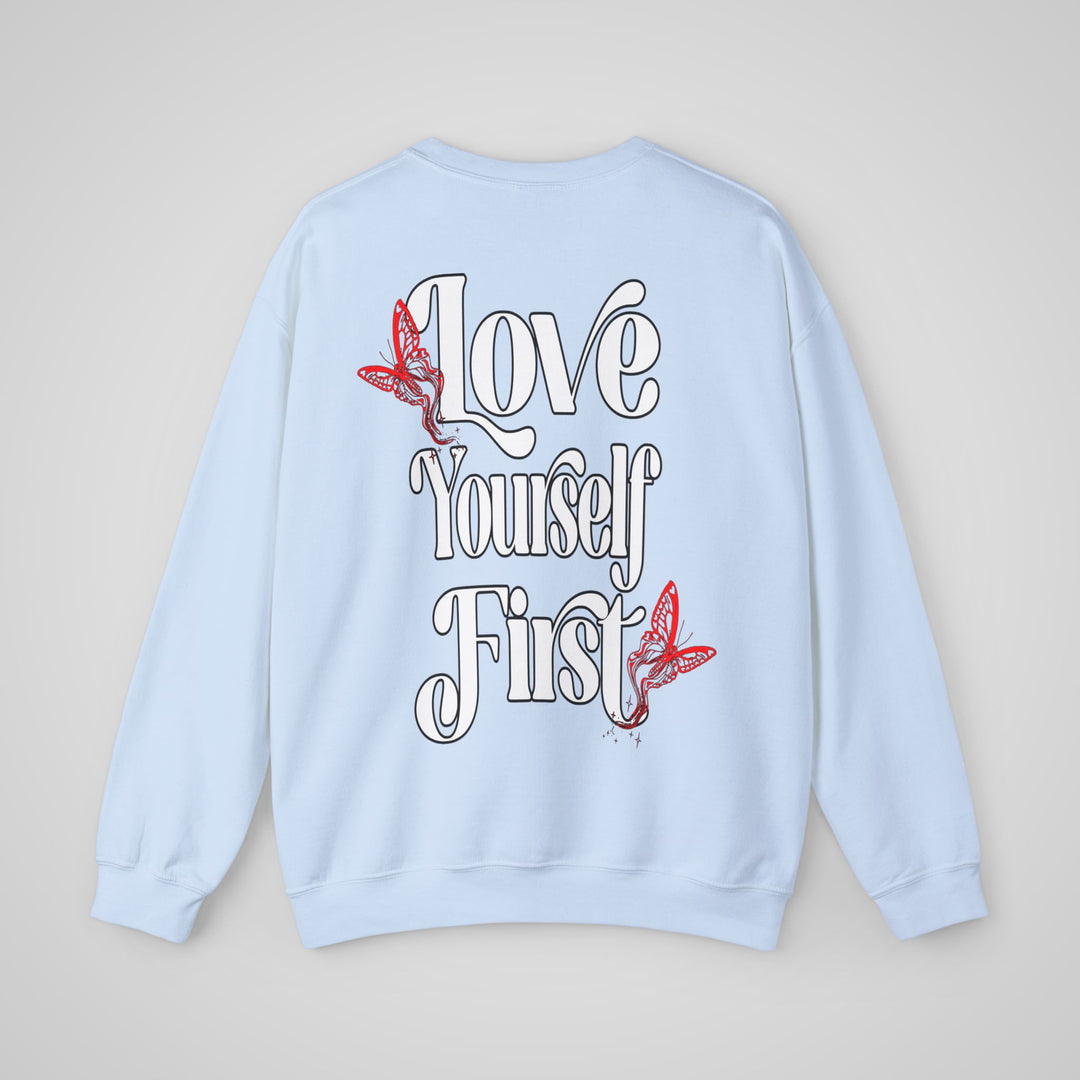 Love Yourself First Sweatshirt