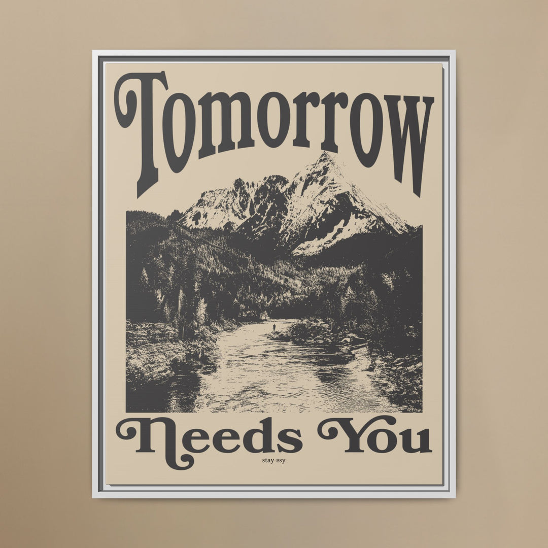 Tomorrow Needs You Framed Canvas | Mental Health Wall Art by Stay Esy