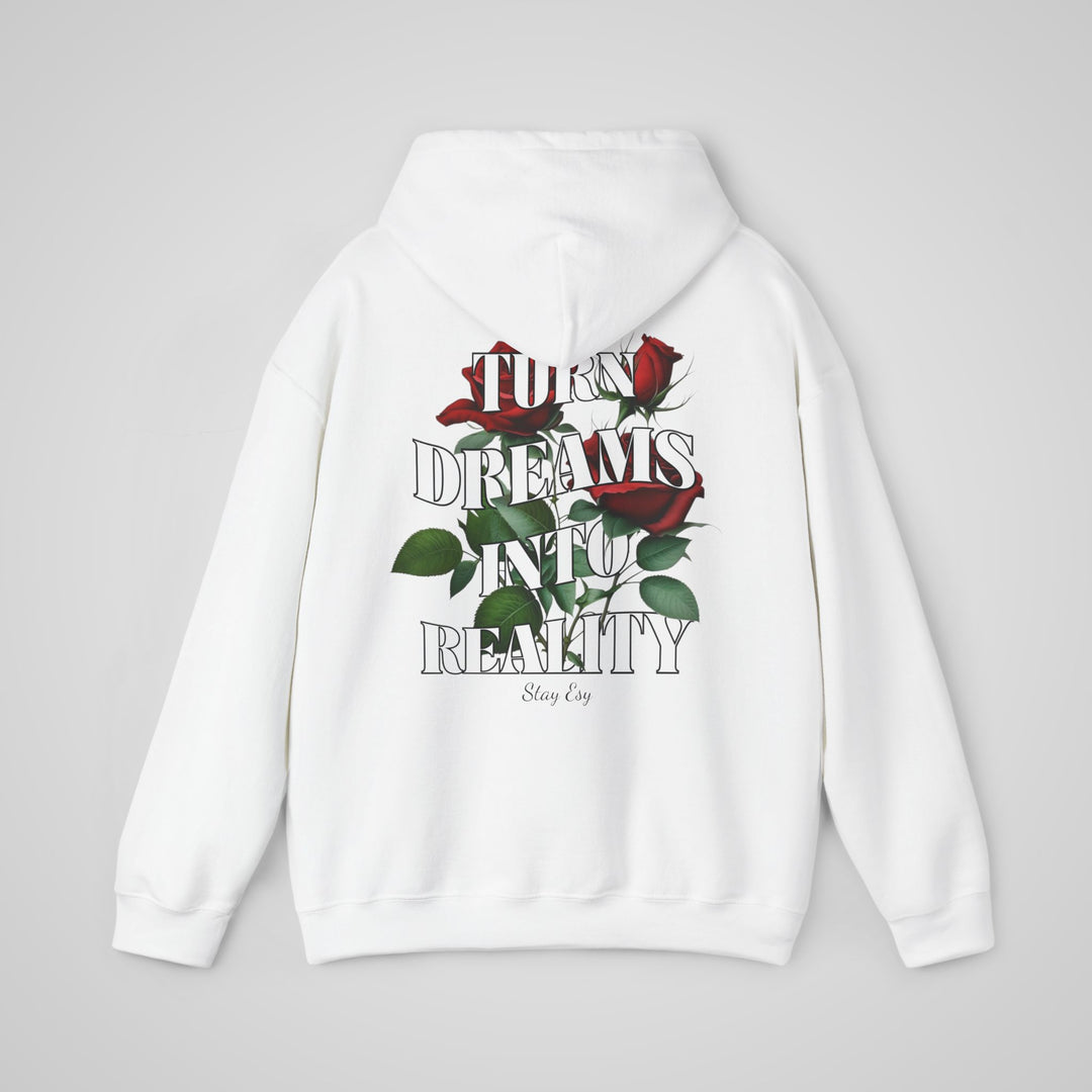 Turn Dreams Into Reality - Unisex Hoodie