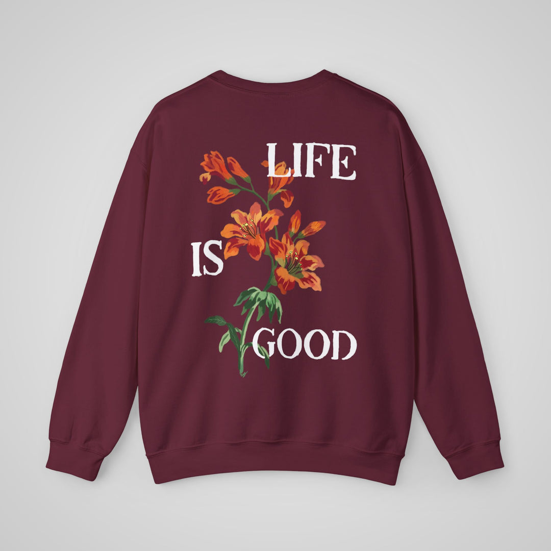 Life Is Good - Sweatshirt