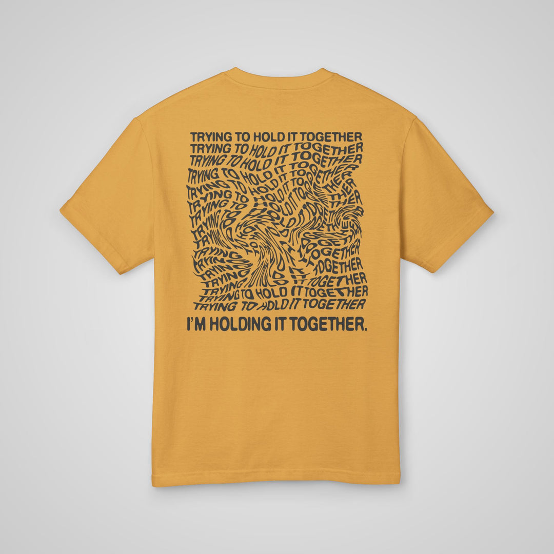 Trying To Hold It Together - Heavyweight Tee