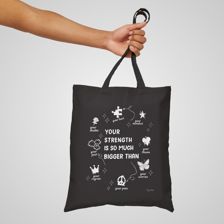 Your Strength Is So Much Bigger Than - Black Tote Bag