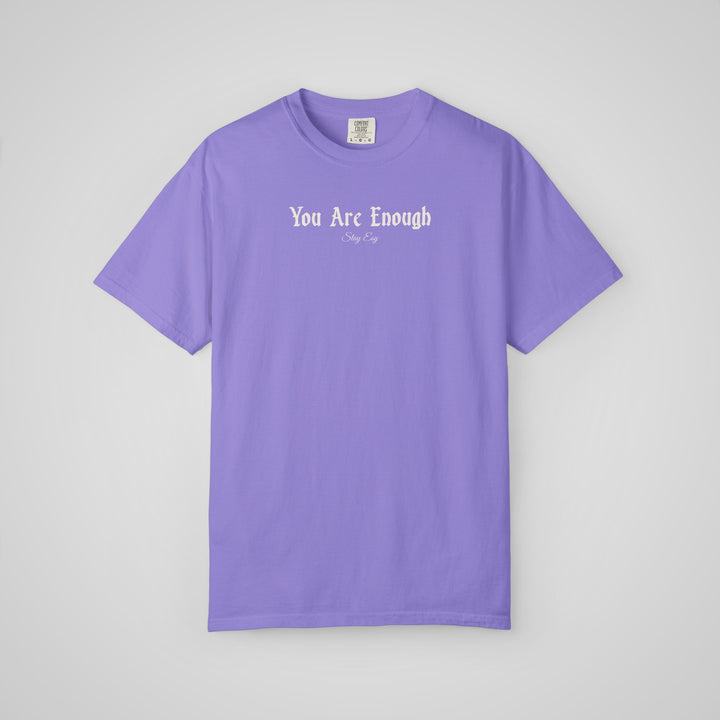 You Are Enough - Comfort Colors Heavyweight Tee