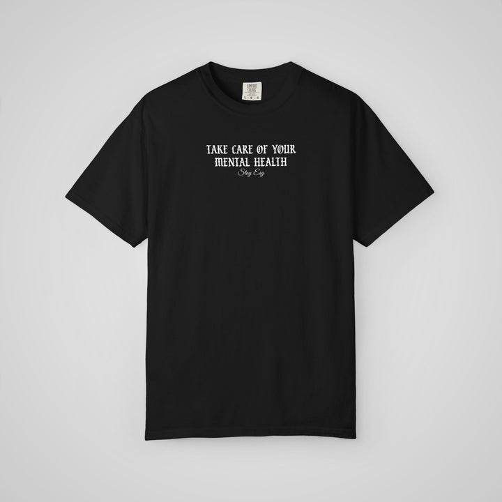Take Care Of Your Mental Health - Comfort Colors Heavyweight Tee