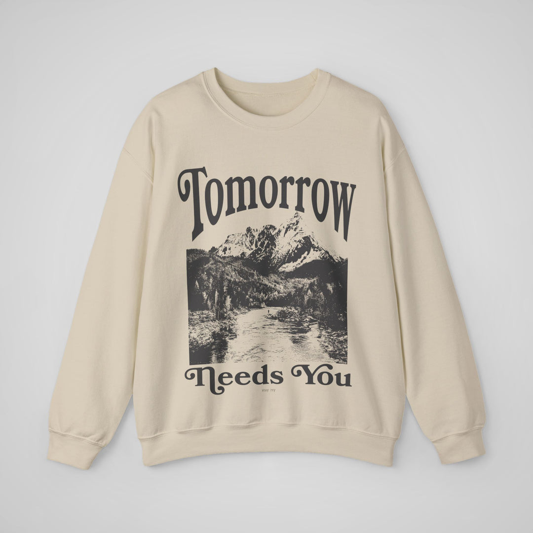 Tomorrow Needs You - Sweatshirt