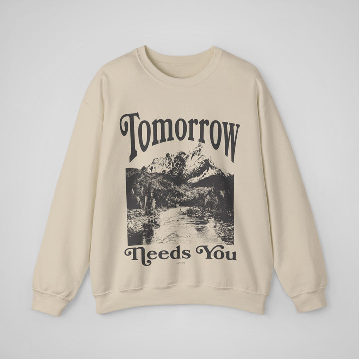 Tomorrow Needs You - Sweatshirt