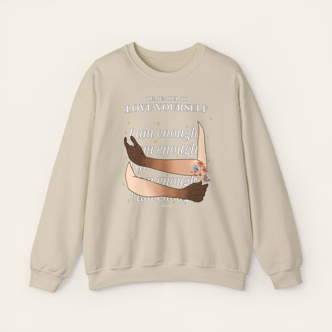 Remember to Love Yourself - I Am Enough Self-Love Affirmation Crewneck Sweatshirt