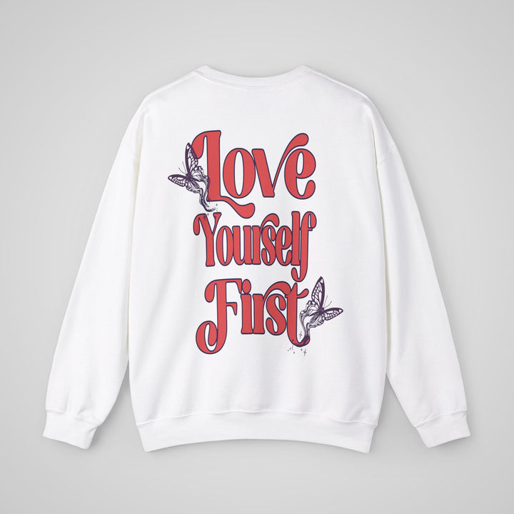 Love Yourself First Sweatshirt