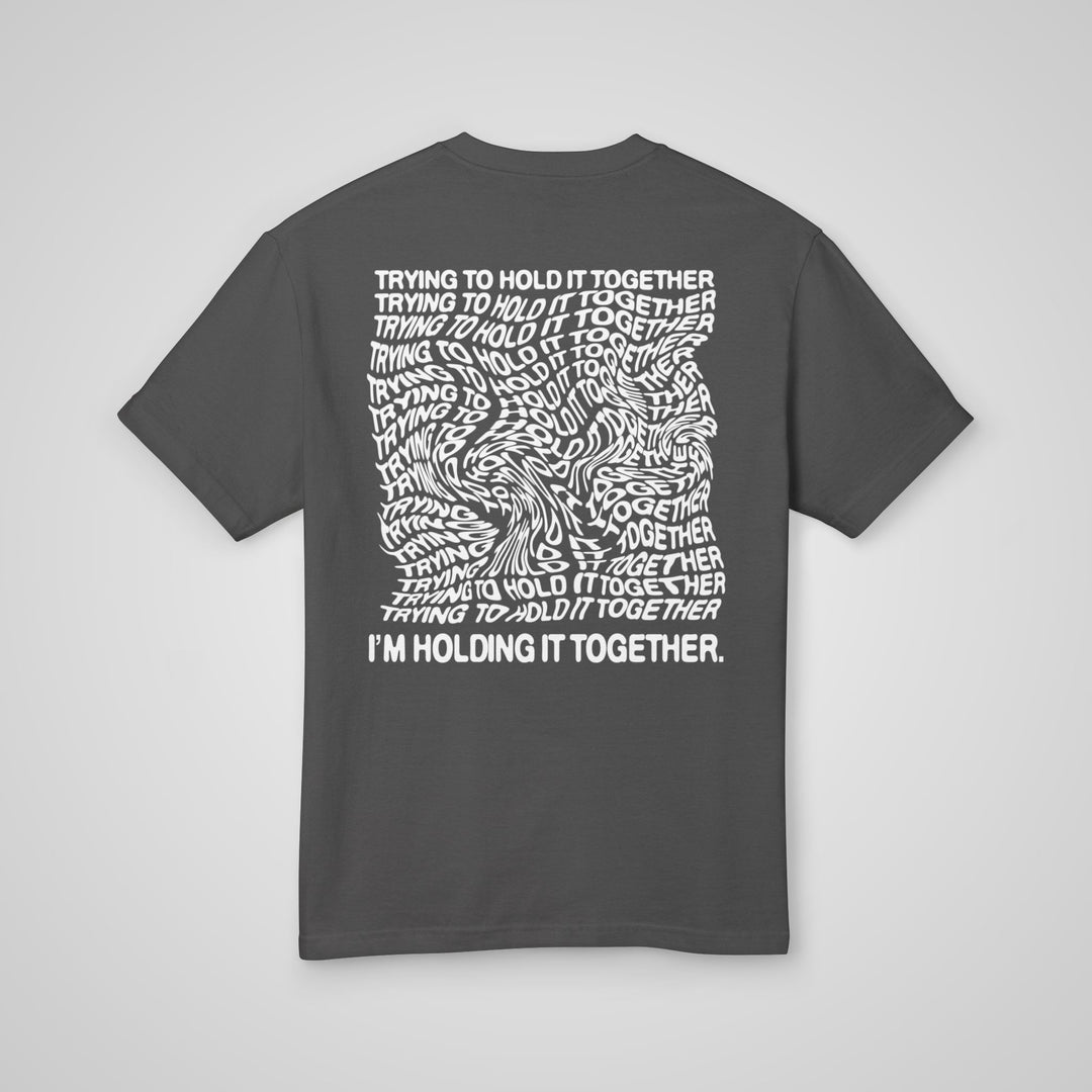 Trying To Hold It Together - Heavyweight Tee
