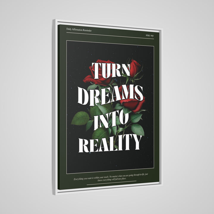Turn Dreams Into Reality Motivational Framed Canvas Wall Art | Stay Esy