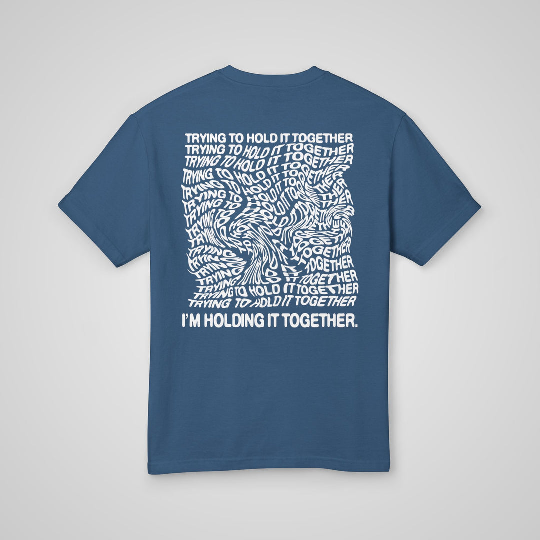Trying To Hold It Together - Heavyweight Tee