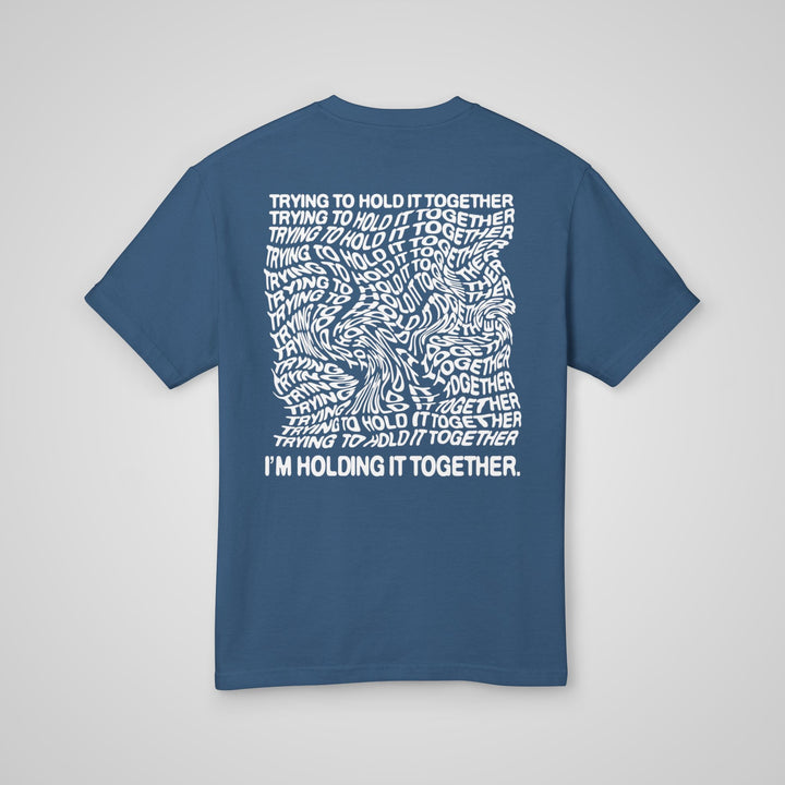 Trying To Hold It Together - Heavyweight Tee