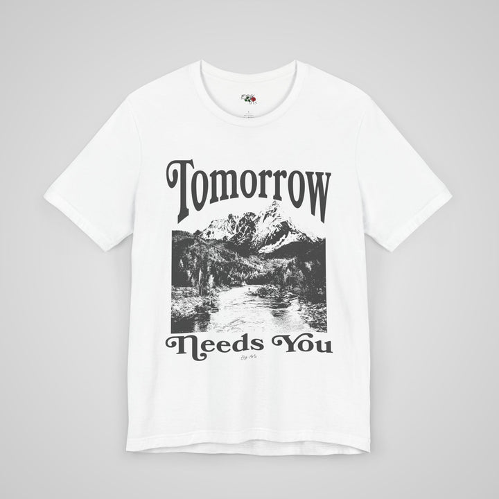 Tomorrow Needs You - Lightweight Tee