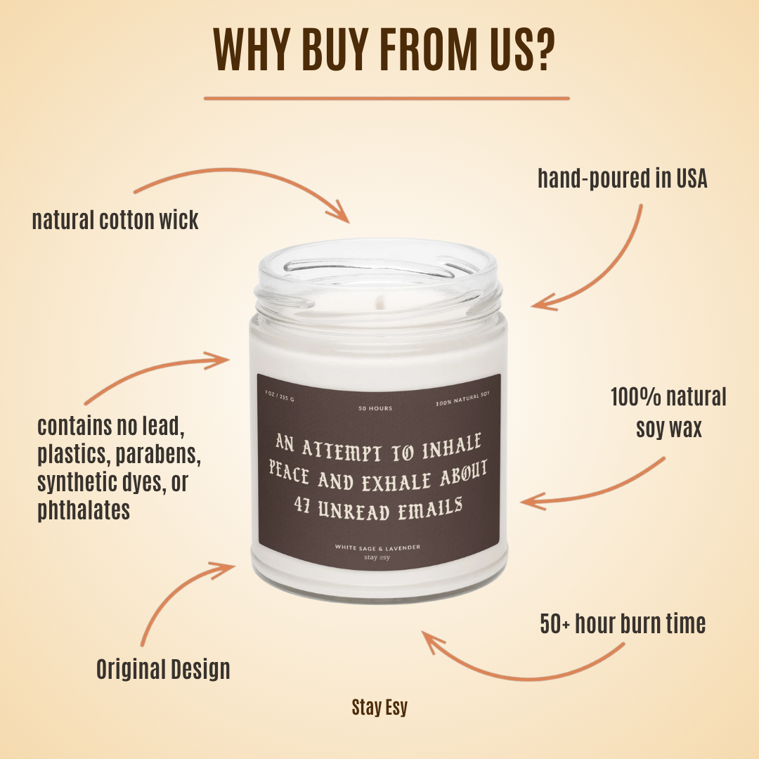 An Attempt to Inhale Peace and Exhale About 47 Unread Emails - "White Sage & Lavender" Scented Candle