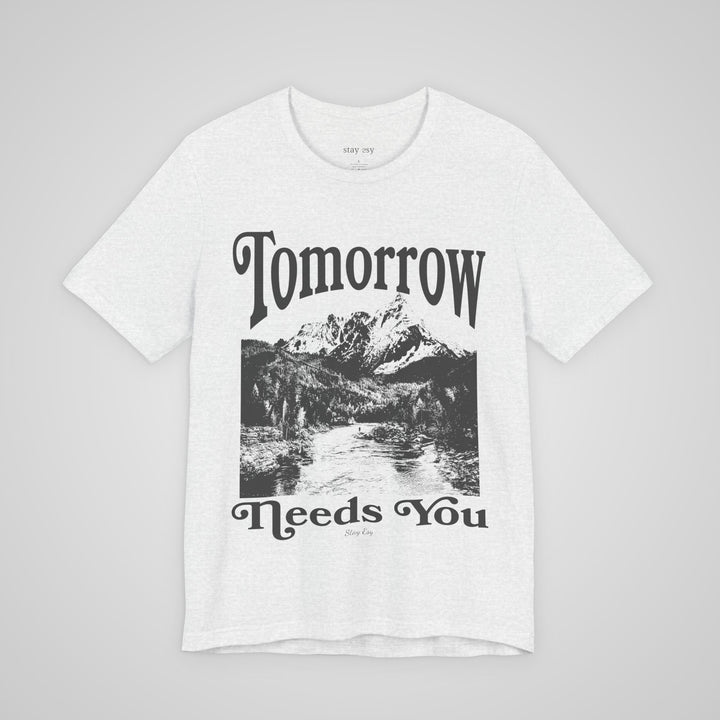 Tomorrow Needs You - Lightweight Tee