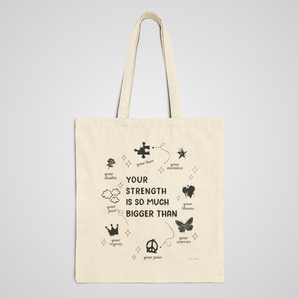 Your Strength Is So Much Bigger Than - Natural Tote Bag