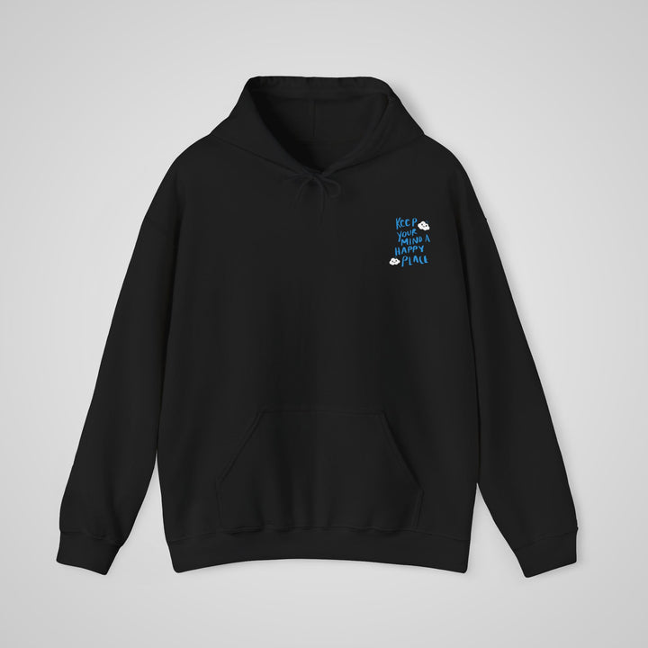Keep Your Mind A Happy Place Hoodie