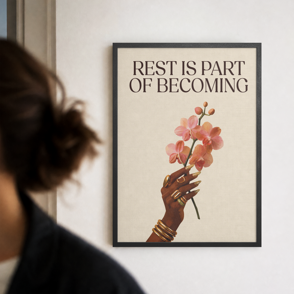 Rest Is Part of Becoming - Affirmation Wall Art