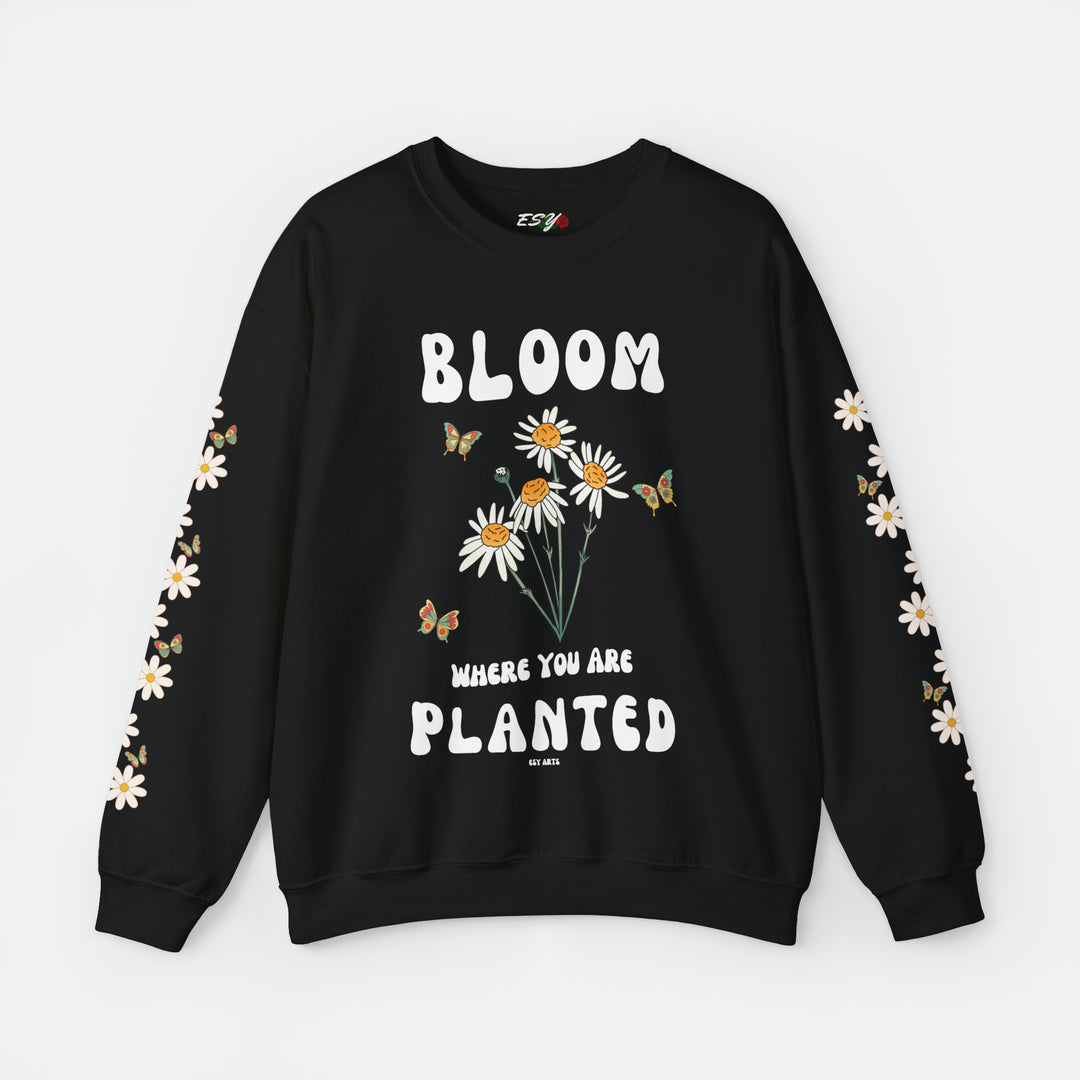 Bloom Where You Are Planted, Mental Health sweater, Inspirational sweatshirt, Wildflower Garden crewneck, Cottagecore sweater, Motivational Plant sweatshirt