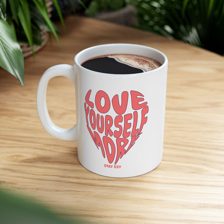 Love Yourself More Mug