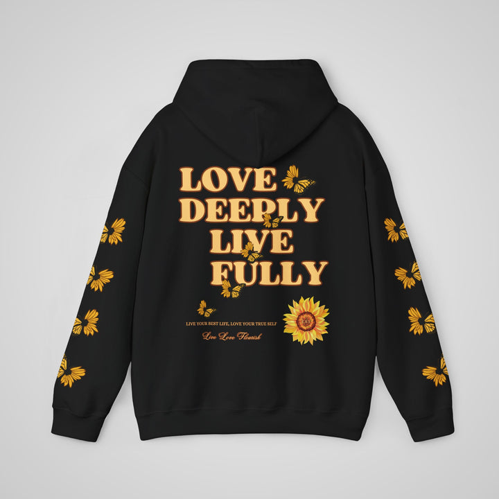 Love Deeply Live Fully - Hoodie
