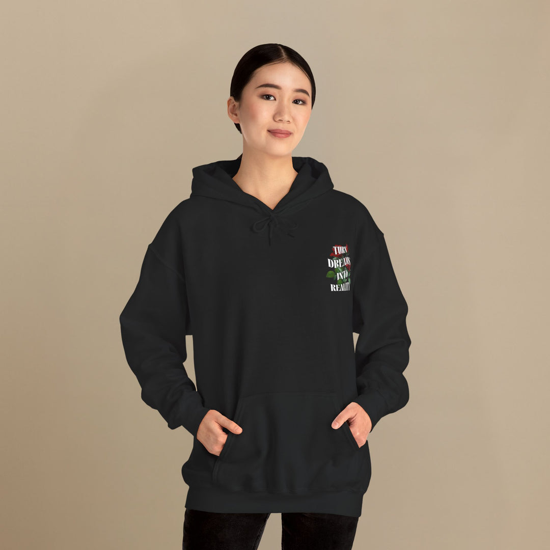 Turn Dreams Into Reality - Unisex Hoodie