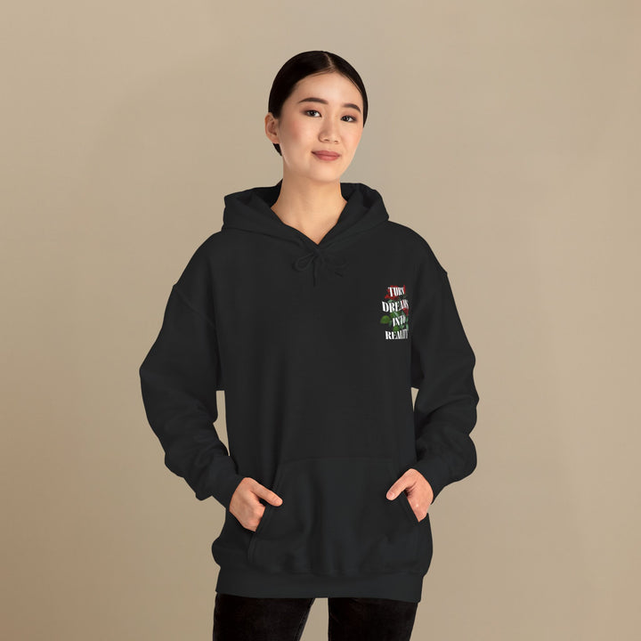 Turn Dreams Into Reality - Unisex Hoodie
