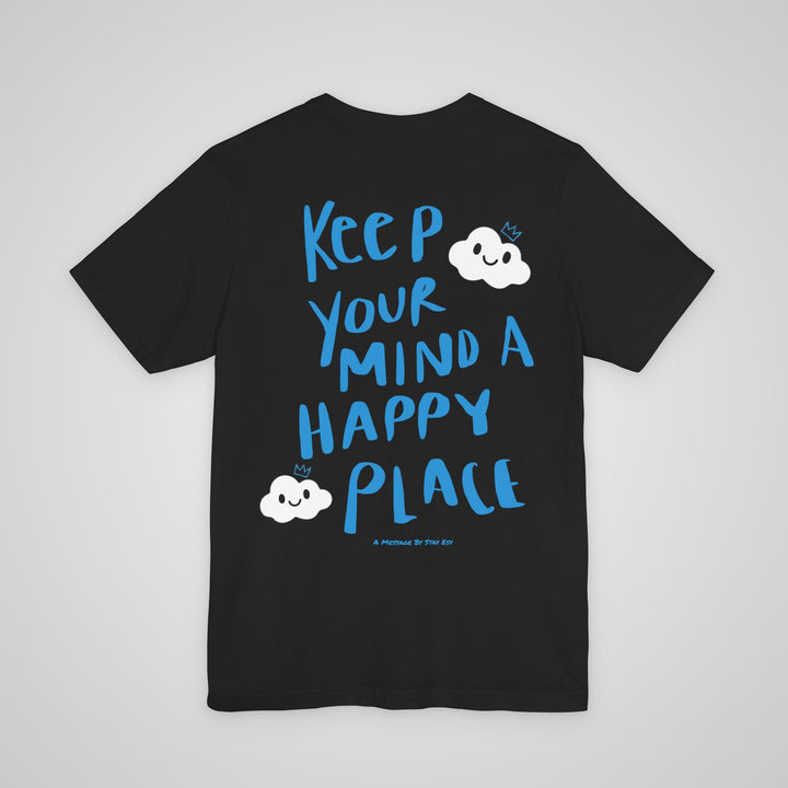 Keep Your Mind A Happy Place T-Shirt
