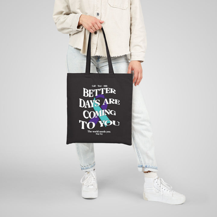 Better Days Are Coming To You - Tote Bag